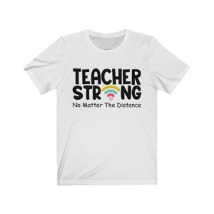 Teacher Strong No Matter The Distance Shirt Wifi