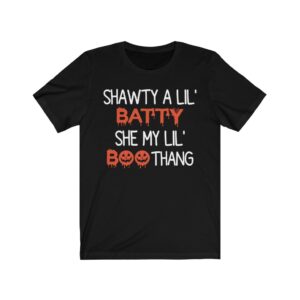 Shawty a lil' batty she my lil' boothang shirt - Shawty A Lil Batty T-shirt
