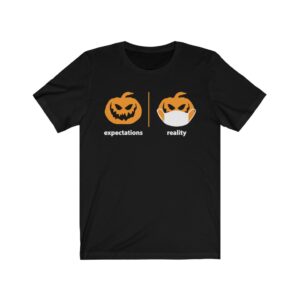 Funny Halloween Shirt, expectation reality Quarantine Gift, Pumpkin Shirt