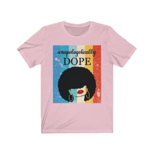 Unapologetically Dope T-Shirt - Queen Afro, Afro Lady Shirt, Black Power, Woman Empowerment, African shirt ,Black afro woman