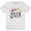 its just a bunch of hocus pocus shirt