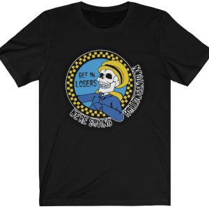 get in losers we're saving halloweentown tshirt