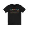 Cycopath Noun TShirt