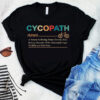 Cycopath Funny Bicycle Cyclist Humor T-Shirt