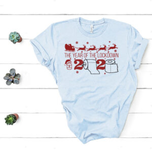 The Year Of Lockdown 2020 Toilet Paper T-Shirt