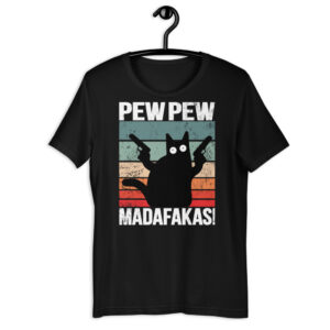 Black Cat Pew pew Madafakas! Short-Sleeve Unisex T-Shirt