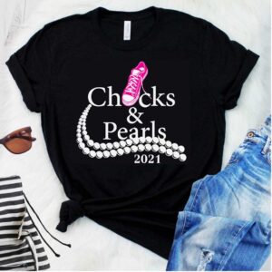 Chucks and Pearls 2021 Shirt