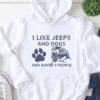 I like jeeps and Dogs and maybe 3 people Hoodie