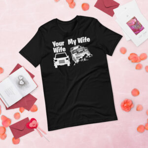 Jeep Driver My Wife Your Wife T-Shirt