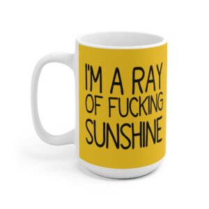 I m a Ray of Sunshine Coffee Mug