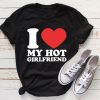 i love my hot gf mens shirt