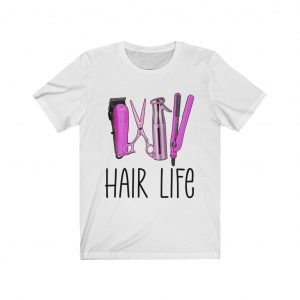 Hair Life Shirt