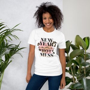 New Year Same Hot Mess Shirt, Funny New Year Gift Tee Shirt