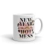 New Year Same Hot Mess Mug