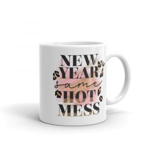 New Year Same Hot Mess Mug