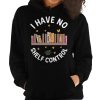 i have no shelf control hoodie