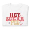 Hey Sugar Pie valentines day popular T-Shirt