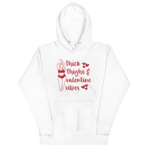 Thick Thighs Valentine Vibes Babe Lips Valentine’s Day Shirt Unisex Hoodie
