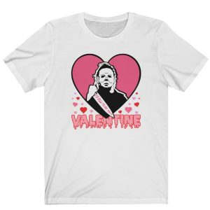 michael myers be mine shirt
