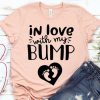 In Love With My Bump T-shirt Maternity Gift Shirt