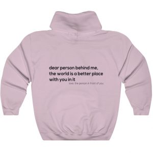 dear person behind me hoodie