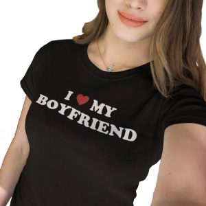 l love my boyfriend tshirt