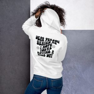 Dear Person Behind Me Hoodie High Quality Apparel