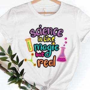 science is like a magic but real shirt