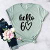 Hello 60th Birthday T-Shirt, Unique 60th Birthday Gifts For Her