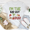 I am the bad guy duh grinch shirt
