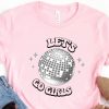 lets go girls shirt