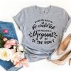 She Was Really Pregnant T-shirt