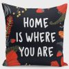 Home is where you are Cushion Pillow