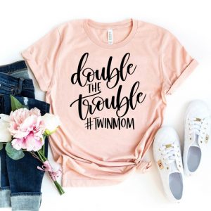 double the trouble twin mom shirt