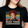 dost thou comprehend tshirt