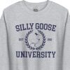 silly goose university sweatshirt