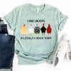 i raise chickens t shirt