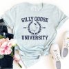 silly goose university shirt