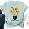 the sun will rise shirt