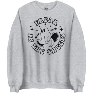 freak in the sheets sweatshirt
