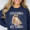 even baddies get saddies cat meme sweatshirt