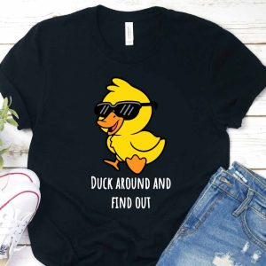 duck around and find out shirt