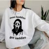 ghostface even baddies get saddies sweatshirt