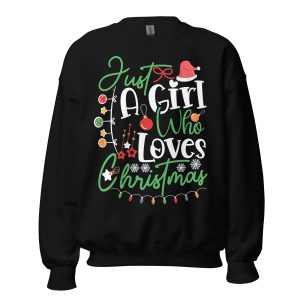 Just A Girl Who Loves Christmas Sweatshirt