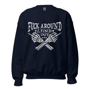 Fck Around and Find Out Sweatshirt