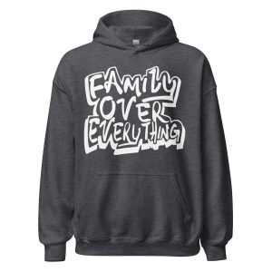 Family Over Everything Hoodie, Family Gift, Family Love Hoodie