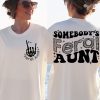 somebodys feral aunt shirt