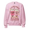 i love you a latte sweatshirt