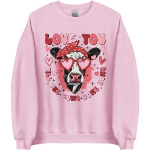 love you till the cows come home sweatshirt