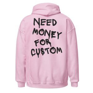 Custom Need Money For Hoodie Personalized Text